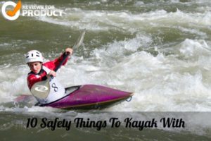 10-safety-things-to-kayak-with